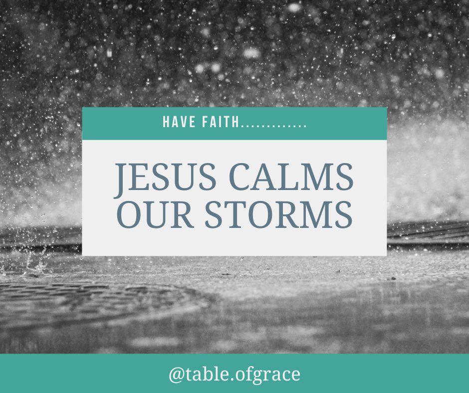 When Rainstorms and Faith Collide: Jesus Calms Our Storms